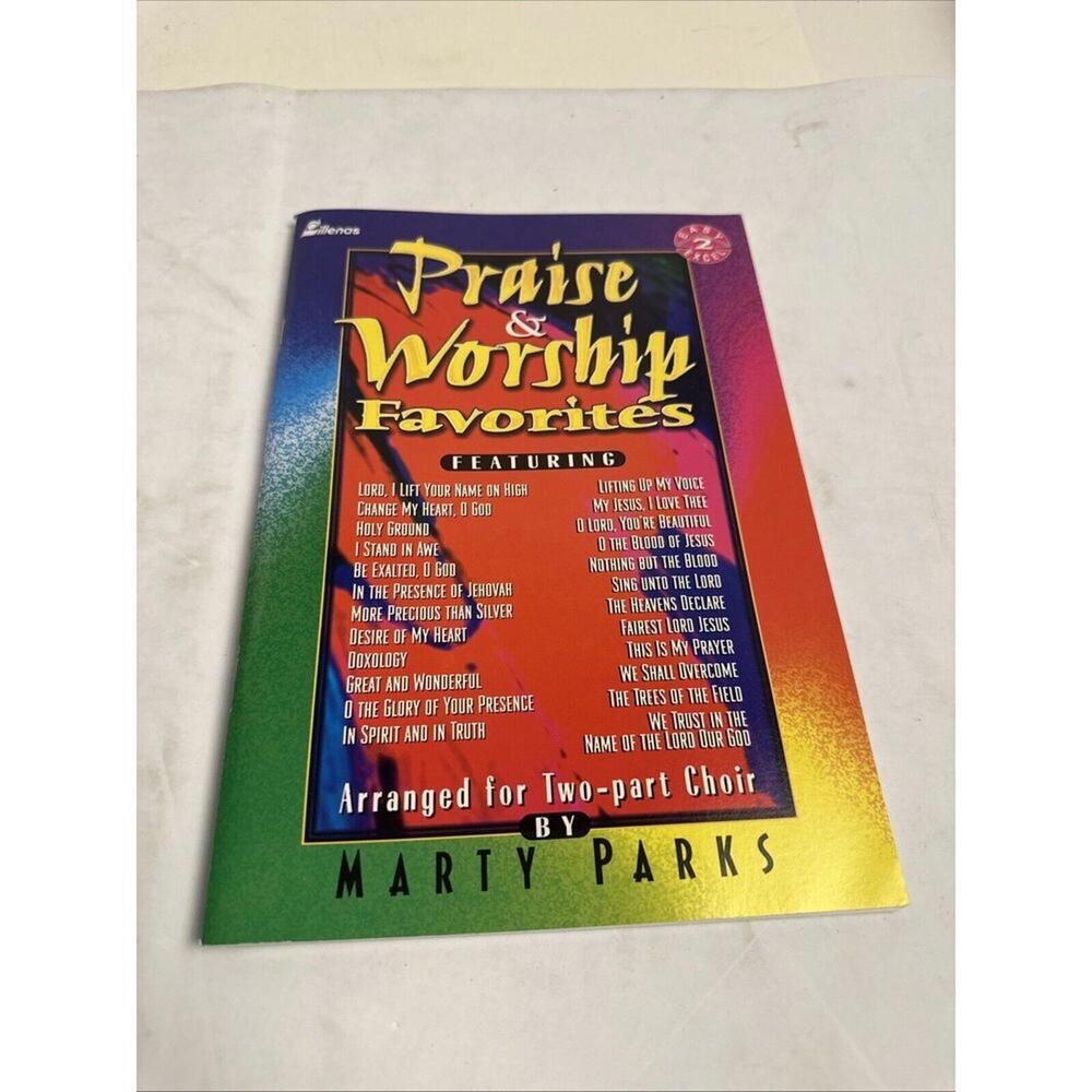 Praise and Worship Favorites : Arranged for Two-Part Choir by Marty Parks (1996,